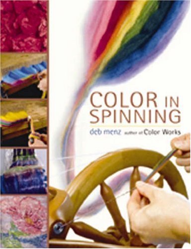 Deb Menz Color In Spinning 