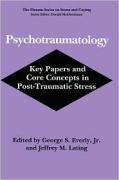George S. Everly Jr/Psychotraumatology@ Key Papers and Core Concepts in Post-Traumatic St@1995