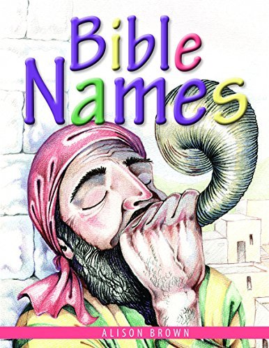 Alison Brown/Bible Names@ Presenting Gospel Truths to Little Children Using
