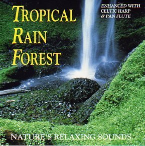 Tropical Rain Forest/Nature's Relaxing Sounds