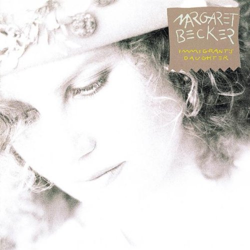 Margaret Becker/Immigrant's Daughter