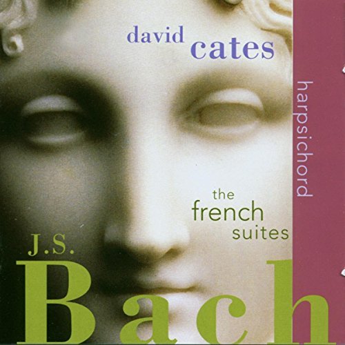 Johann Sebastian Bach/French Suites@Cates*david (Hpd)