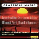 Classical Magic/Classical Magic@Charpentier/Verdi/Massenet