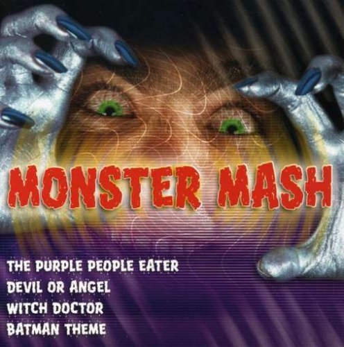 Monster Mash/Monster Mash@Pickett/Wooley/Argyles/Ridgley@Sha Na Na/Vee/Seeds/Marketts