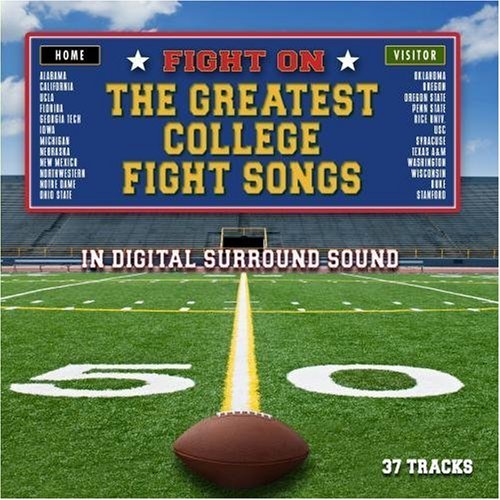 Greatest College Fight Song Greatest College Fight Songs F Alabama California Florida Iowa Michigan Norte Dame 