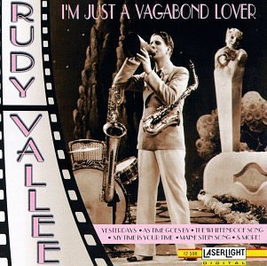 Rudy Vallee/I'M Just A Vagabond Lover