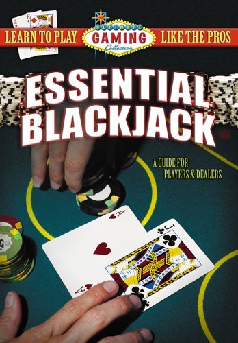Guide For Players & Dealers/Essential Blackjack