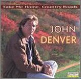 John Denver/Take Me Home Country Roads
