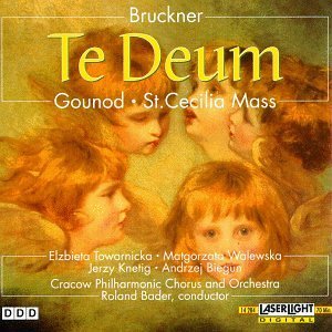 A. Bruckner/Te Deum@Towarnicka/Walewska/Knetig/+@Bader/Carcow Phil Chorus & Orc