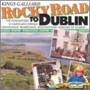 Kings Galliard/Rocky Road To Dublin