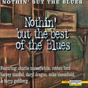 Nothin' But The Blues/Nothin' But The Best Of The Bl