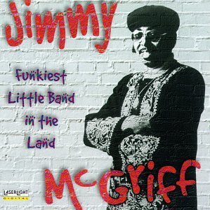 Jimmy McGriff/Funkiest Little Band In The La