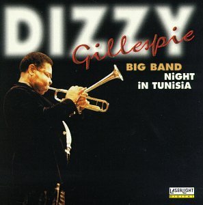 Dizzy Gillespie/Night In Tunisia
