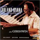 Sir Roland Quartet Hanna Plays Gershwin 