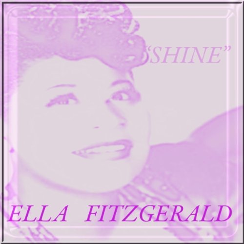 FITZGERALD,ELLA/SHINE