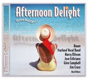 Mellow Rock Classics Afternoon Delight Remastered Mellow Rock Classics 