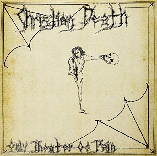 Christian Death/Only Theatre Of Pain (25th Ann