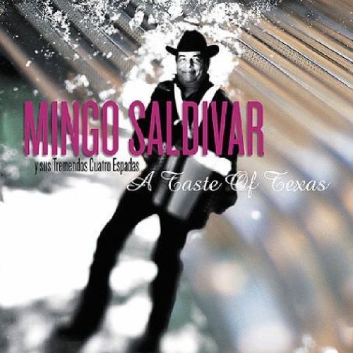 Mingo Y Sus Tremendos Saldivar/Taste Of Texas