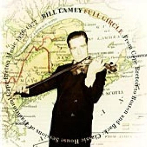 Bill Lamey/Full Circle-From Cape Breton T@Remastered