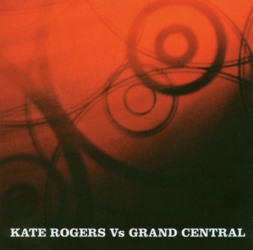 Kate Rogers/Kate Rogerts Vs. Grand Central