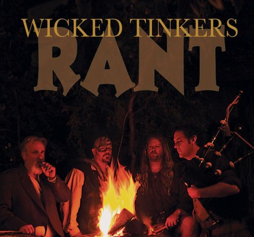 Wicked Tinkers/Rant