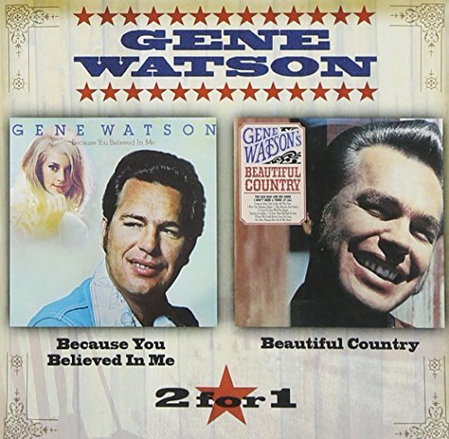 Gene Watson Because You Believed In Me Bea 