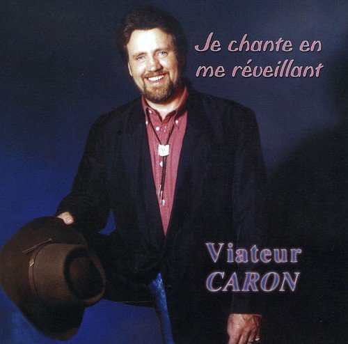 Viateur Caron/Je Chante En Me Reveillant@Import-Can