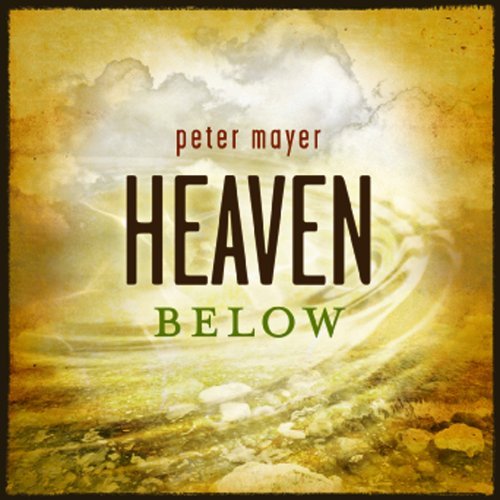 Peter Mayer/Heaven Below
