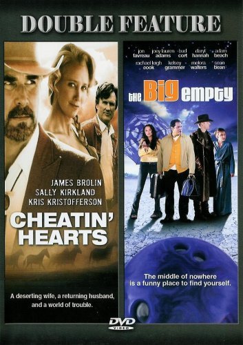 CHEATIN' HEARTS/BIG EMPTY/DOUBLE FEATURE