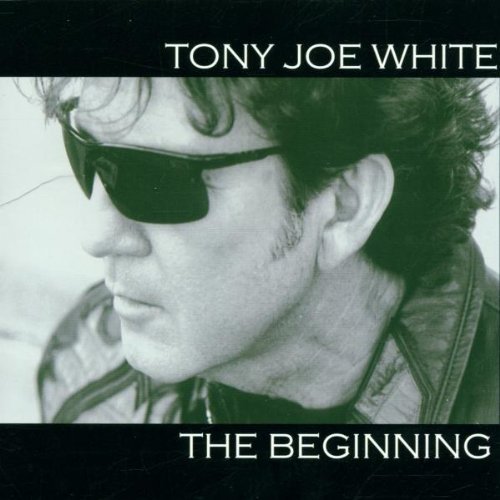 Tony Joe White/Beginning