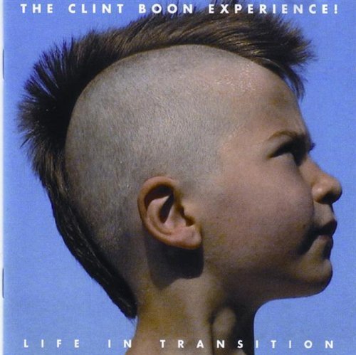 Clint Boon Experience/Life In Transition@Import-Gbr