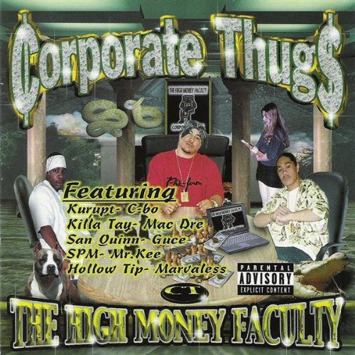 Corporate Thugs High Money Faculty Explicit Version Feat. Kurupt C Bo Killa Tay 
