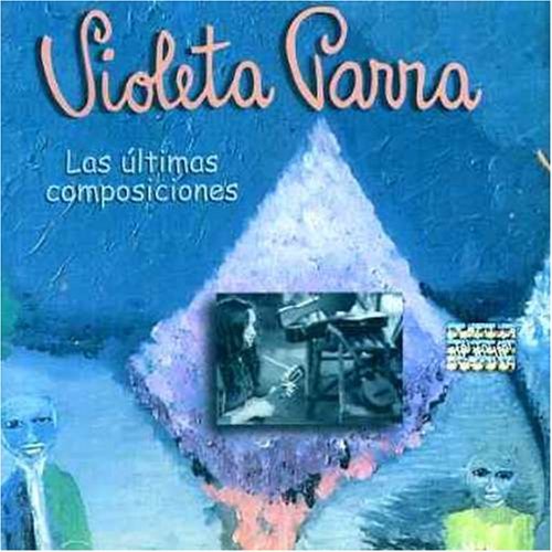 Violeta Parra/Las Ultimas Composiciones@Import-Eu