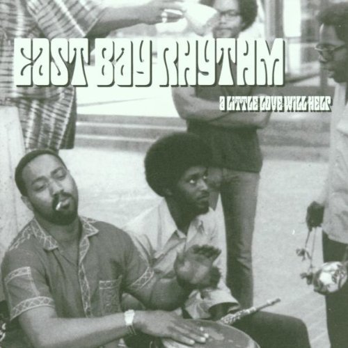 EAST BAY RHYTHM/LITTLE LOVE WILL HELP