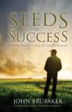 John Brubaker Seeds Of Success A Leader His Legacy And The Lessons Learned 