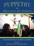 Matthew Bernier Puppetry In Education And Therapy Unlocking Doors To The Mind And Heart 