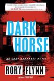 Rory Flynn Dark Horse An Eddy Harkness Novel 