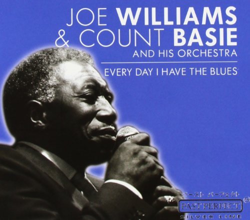 Williams/Basie/Every Day I Have The Blues
