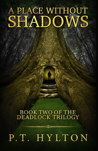 P. T. Hylton A Place Without Shadows 