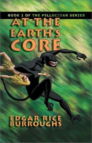 Edgar Rice Burroughs/At the Earth's Core@ Book 1 of the Pellucidar Series