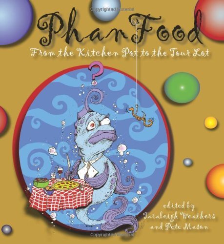Taraleigh Weathers Phanfood From The Kitchen Pot To The Tour Lot 