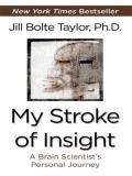 Jill Bolte Taylor My Stroke Of Insight A Brain Scientist's Personal Journey Large Print 