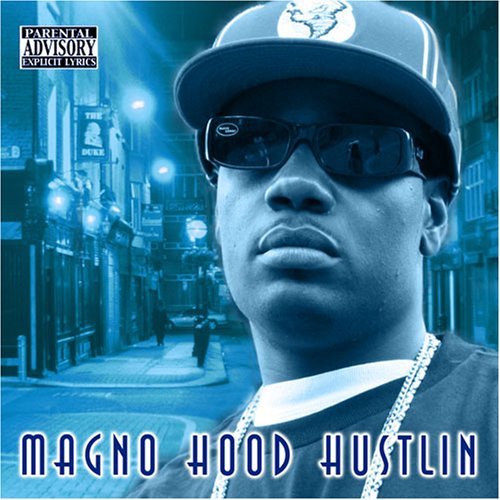 Magno/Hood Hustlin@Explicit Version