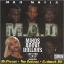 MAD MAFIA/MINDS ABOVE DOLLARS