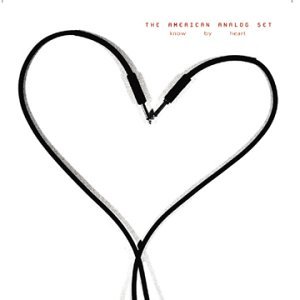 American Analog Set/Know By Heart