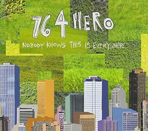 764-Hero/Nobody Knows This Is Everywher