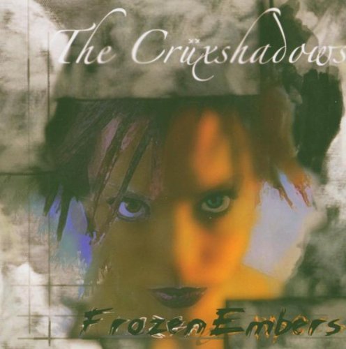 CRUXSHADOWS/FROZEN EMBERS