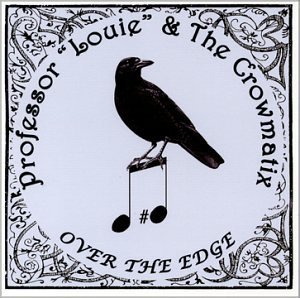 Professor Louie/Crowmatix/Over The Edge