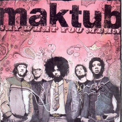 Maktub/Say What You Mean