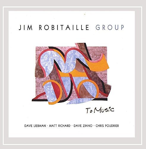 Jim Group Robitaille/To Music